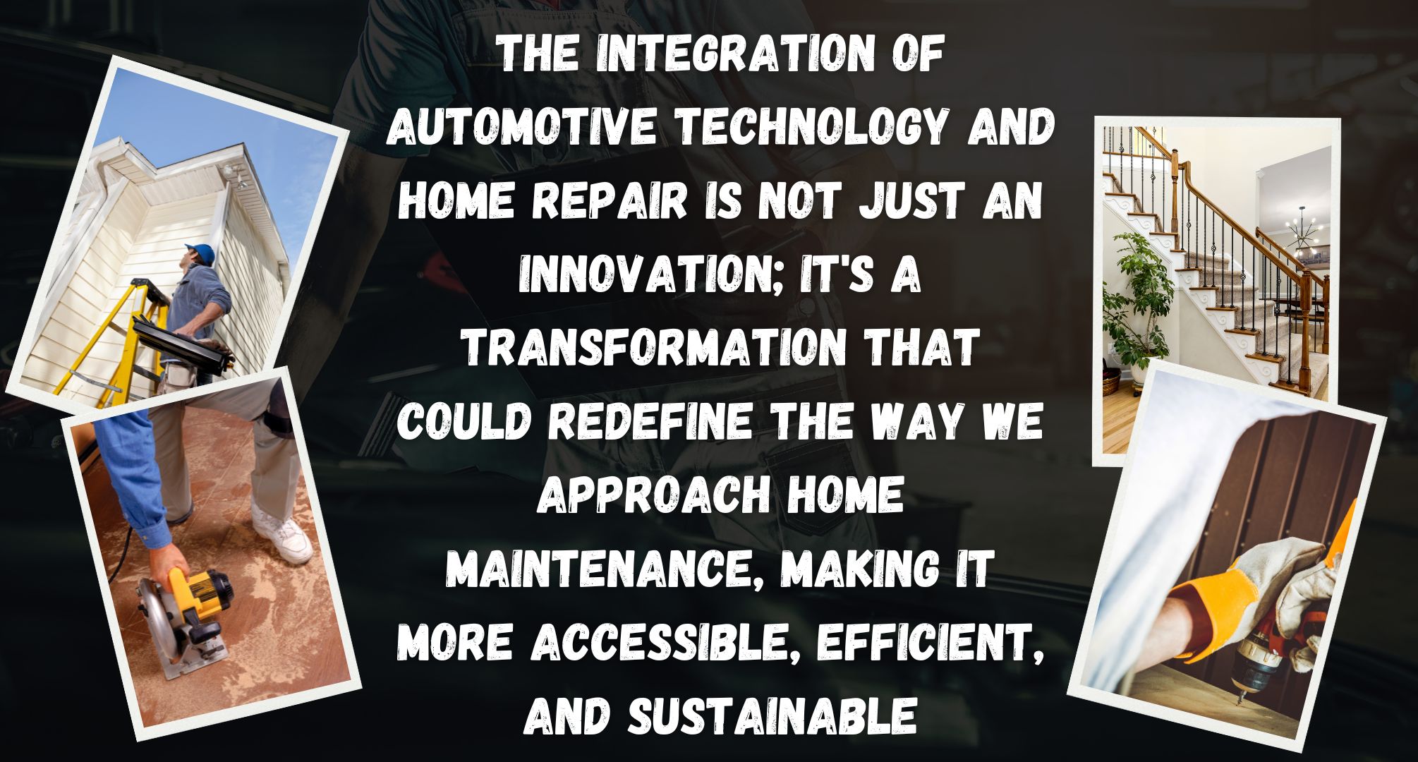 Your Car as a Mobile Home Improvement Center Unlocking the Power of Automotive Technology for Household Repairs